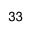 33